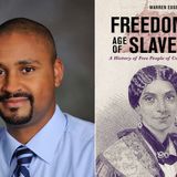 Freedom in the Age of Slavery: A History of Free People of Color in Virginia with Warren Eugene Milteer Jr.