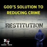 God's Solution To Reducing Crime - 6:5:23, 4.44 PM
