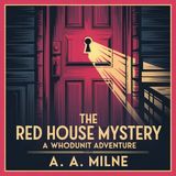 The Red House Mystery: A Whodunit Adventure | Chapter 16: Getting Ready for the Night