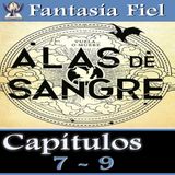 Alas de Sangre - Capítulos 7 - 9