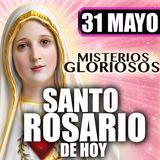 Santo Rosario | Santísima Trinidad ▲ 31 de Mayo de 2026 | #misteriosGloriosos