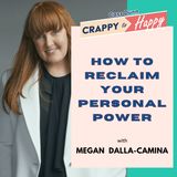 How Women Reclaim Their Power at Work and in Life with Megan Dalla-Camina