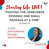 EP 141 Fighting the Loneliness Epidemic One Small Package at a Time
