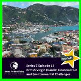 Around The World Today  Series 7, Episode 14 - British Virgin Islands: Financial Hub and Environmental Challenges