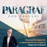 S02E07 | Niepogoda żeglarska a odpowiedzialność żeglarzy - Małgorzata Wojtysiak