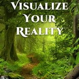 Episode 58 - Visualize your reality - 3-28-21 - Edward and Anne Kjos
