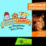 LAMPADINO E CARAMELLA, I DOPPIATORI - clicca play e ascolta lo speciale