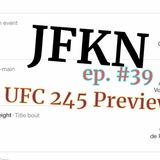 Jon Fitch Knows Nothing: UFC 245 Preview