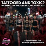 Tattooed and Toxic? Women’s Ink Warning Signs of Trauma Red Flags