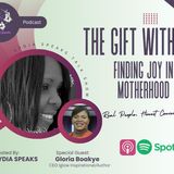 The Gift Within: Finding Joy in Motherhood and The Courage to Write, with Gloria Boakye