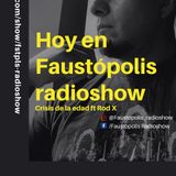 FaustopolisRadioShow: Crisis de la edad ft. RodX