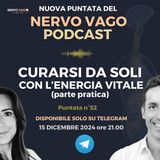 Puntata 52 - Curarsi da soli con l'energia vitale (parte pratica)