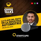La clave del éxito en la industria automotriz | COFFEE TALKS con Arlin Nájera