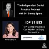 DIGRN Presents: The Independent Dental Practice Podcast - Guest: Minal Sampat