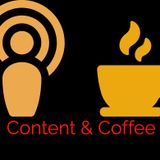 Content & Coffee Ep. 8