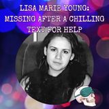 Lisa Marie Young: Missing After a Chilling Text for Help