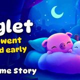 The Piglet That Went To Bed Early 🐷✨ PERFECT Bedtime Story To Help Kids Sleep