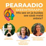 #44 Skeemiteraapia: mis see on ja kuidas saab see meid aidata?