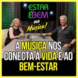 A Música nos conecta à Vida e ao Bem-Estar