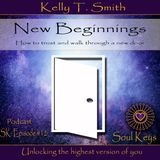SK:12 New Beginnings- how to walk through a new door