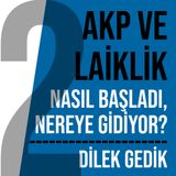 AKP VE LAİKLİK 2 | İSLAMCILAŞMADA DİYANET'İN ROLÜ