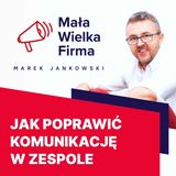 262: Klucz do sprawnej komunikacji w zespole to… | Michał Śliwiński
