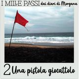 2 Una pistola giocattolo