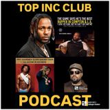 Episode 487 - “TOP INC.”Club™️”GAME TAKE SHOTS @YB & KENDRICK LAMAR & MORE!