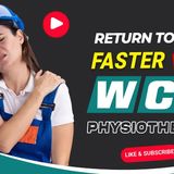 Return to Work Faster with WCB Physiotherapy