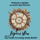 Czy każdy ma swoją wieżę Babel? - rozmowa z językoznawcą kognitywnym