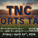 TNC Sports Talk I Friday April 24th, 2026