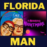 Florida Man (with Courtney & Amanda from A Nefarious Nightmare)