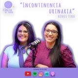 Incontinencia urinaria | ELCDM | TENA | Ariana Díaz