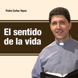 El sentido de la vida, Padre Carlos Yepes
