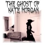 Ep. 21: The Ghost of Kate Morgan