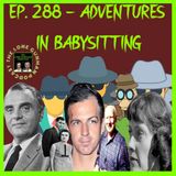 JFK Assassination - Ep_ 288 - Adventures In Babysitting