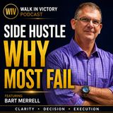 Why Most Side Hustles Fail | Bart Merrelland