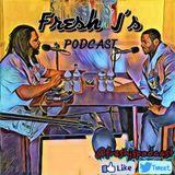 The Fresh J's Podcast Ep. 74 | It's A Celebration !!!