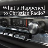 What's Happened to Christian Radio?