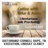 Disturbing! Cornell Rape, TN Execution, Lindsay Clancy (ep 353)