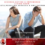 Forgiveness & Holding Grudges After Divorce​ ​- Host, Rosalind Sedacca