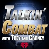 Talkin Combat With Trey and Carney 5-10-19