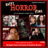 Ep 199: Interview w/Bridget Rose Perrotta & Destiny Brown from “Hell House LLC Origins: The Carmichael Manor”