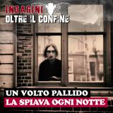 57 - Un volto pallido la spiava nella notte