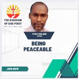 BEING PEACEABLE