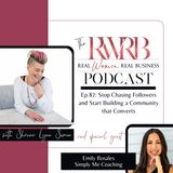 Stop Chasing Followers and Start Building a Community that Converts with Emily Rosales