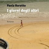 Paola Baratto "I giorni degli altri"