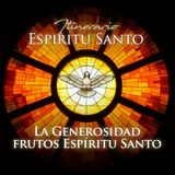 La Generosidad, frutos del Espíritu Santo