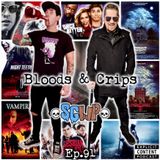 Ep 91 - Bloods & Crips