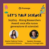S03E05 - Rising Researchers Award: voce alla nuova generazione di scienziati